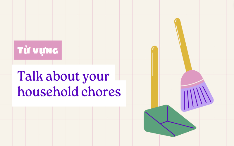 Từ vựng talk about your household chores