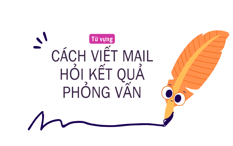 Từ vựng viết mail hỏi kết quả phỏng vấn