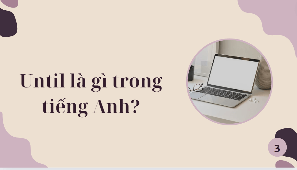 Until là gì trong tiếng Anh?