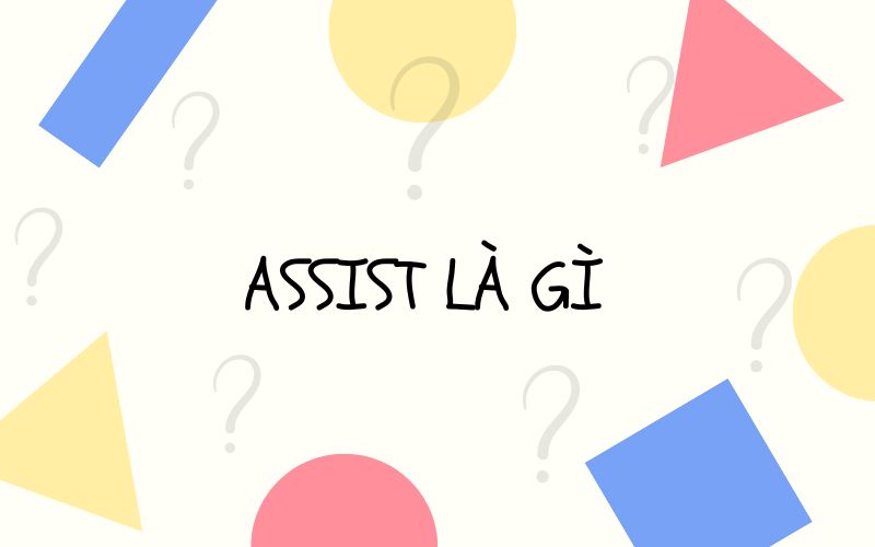 assist là gì