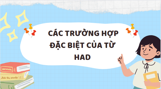 Các trường hợp đặc biệt của từ had