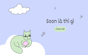 Soon là thì gì