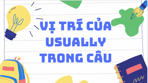 Vị trí của usually trong câu